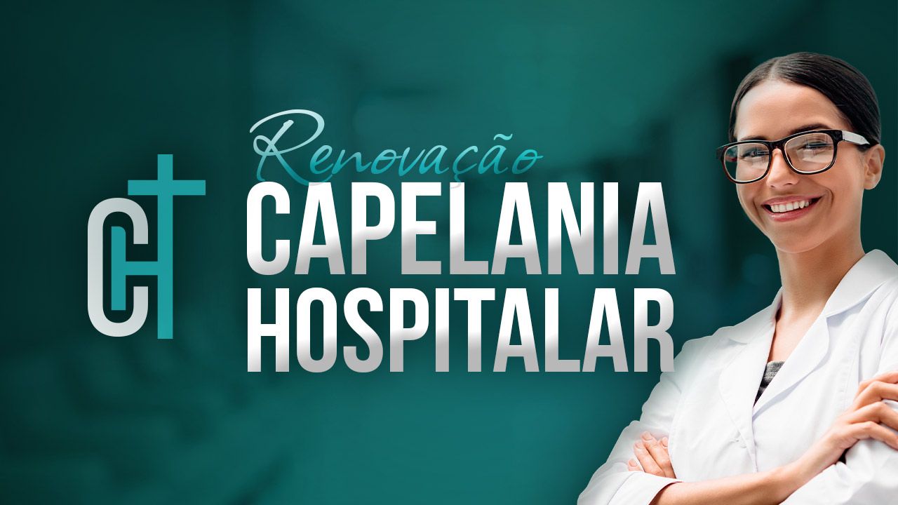 Renovação Capelania Hospitalar - Capacitação